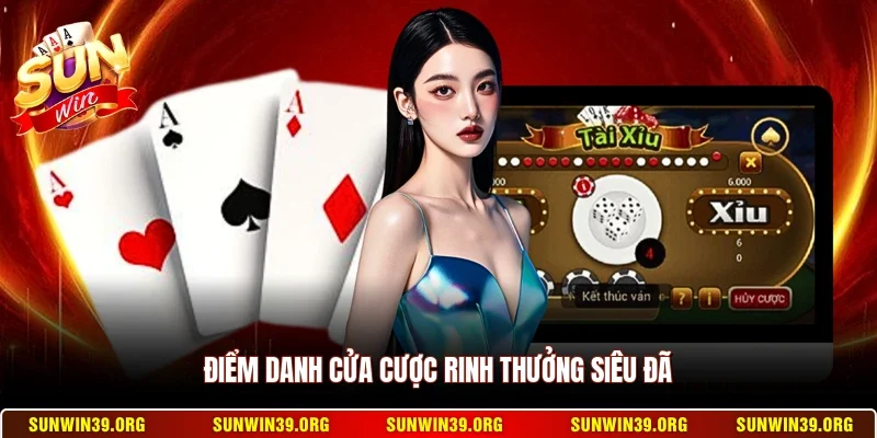Điểm danh cửa cược rinh thưởng siêu đã