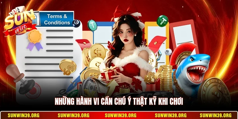 Những hành vi cần chú ý thật kỹ khi chơi